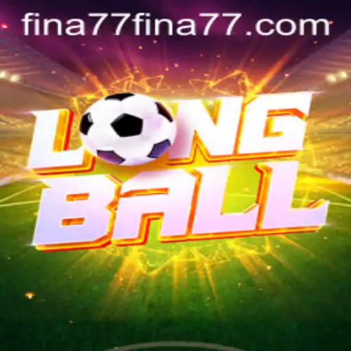 Discover the Thrill of LongBall: Reinventing Sports with Fina77