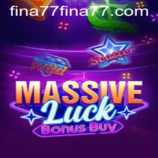 MassiveLuckBonusBuy: The Ultimate Game Experience with fina77